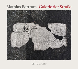Mathias Bertram: Galerie der Strae