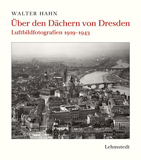 Walter Hahn, Über den Dächern von Dresden