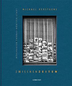 Michael Kerstgens: ZwischenZeiten