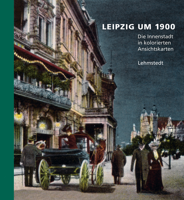 Brogiato: Leipzig um 1900, Die Innenstadt