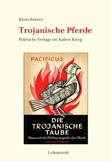 Klaus Körner, Trojanische Pferde Klaus Körner, Trojanische Pferde