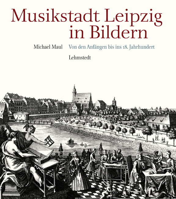 Michael Maul, Musikstadt Leipzig in Bildern
